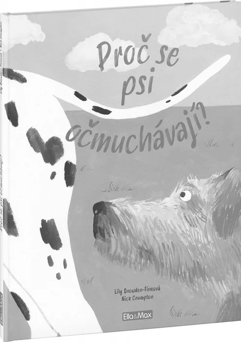 Główne zdjęcie produktu PROČ SE PSI OČMUCHÁVAJÍ? – Vše o psech